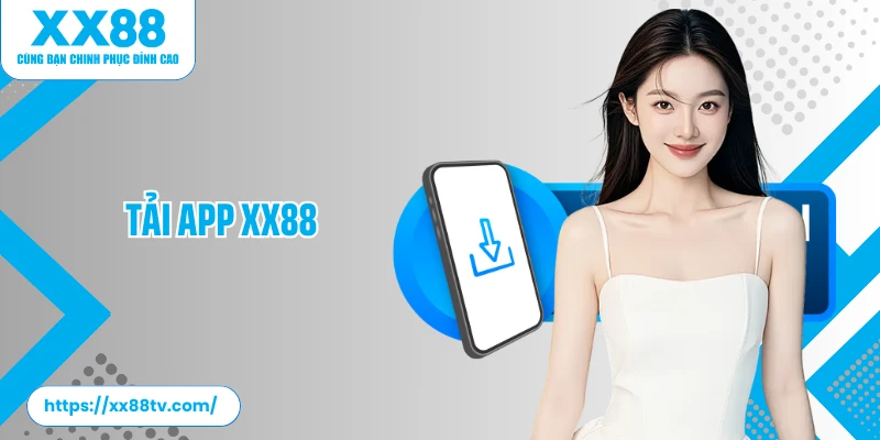 Tải App XX88: Cài Đặt Ứng Dụng Cá Cược Trong 1 Phút