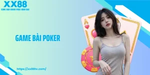 Game Bài Poker Xoay Chuyển Cục Diện Chỉ Sau Một Quyết Định
